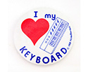 Badge 55mm I Love My Keyboard
